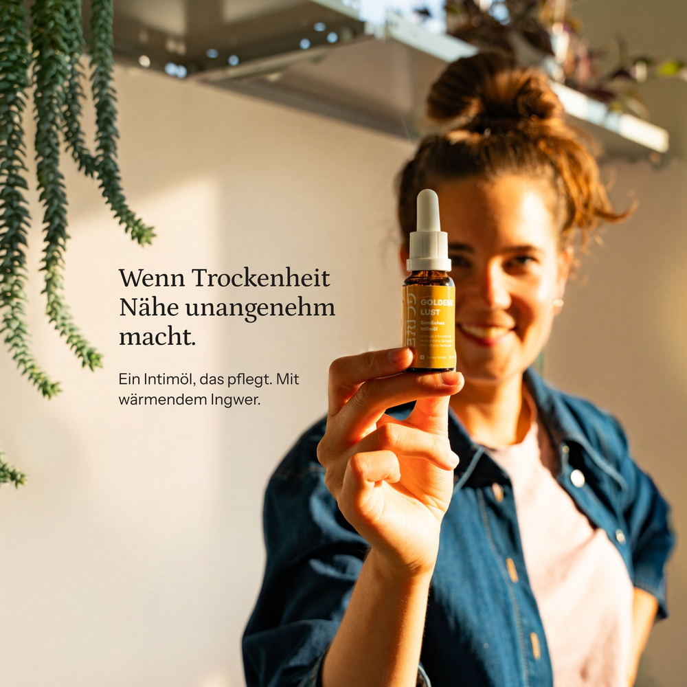 GOLDENE LUST Intimöl – Wenn Trockenheit Nähe unangenehm macht.